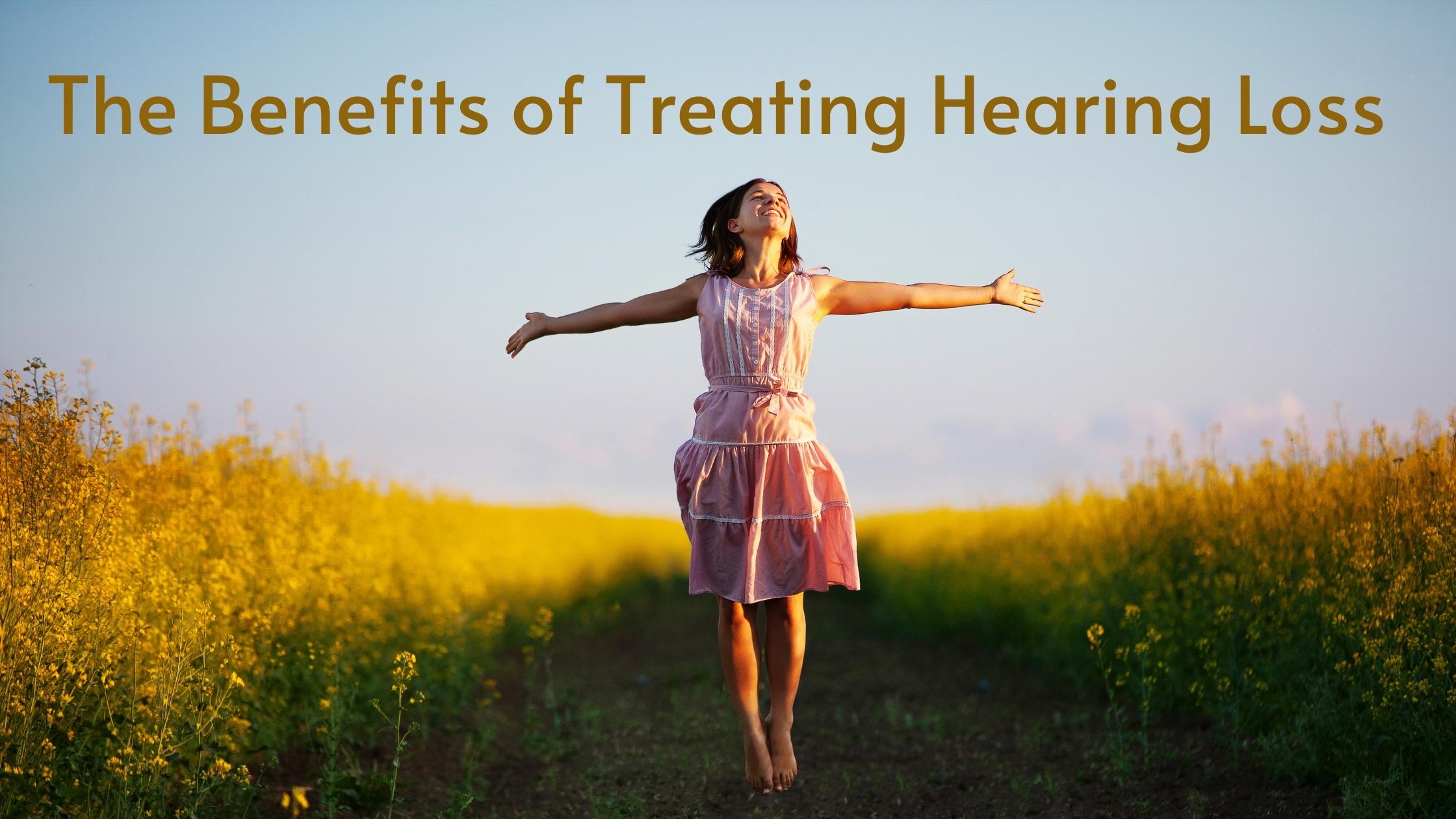 The Benefits of Treating Hearing Loss